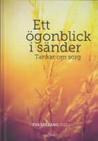 Ett &ouml;gonblick i s&auml;nder : tankar om sorg