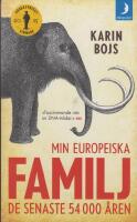 Min europeiska familj : de senaste 54 000 &aring;ren