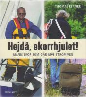 Hejd&aring;, ekorrhjulet! : m&auml;nniskor som g&aring;r mot str&ouml;mmen