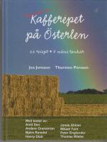 Ny smak av kafferepet p&aring; &Ouml;sterlen : 44 recept - 8 m&auml;ns tankar