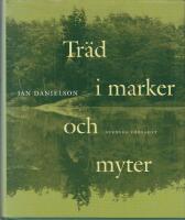 Tr&auml;d i marker och myter