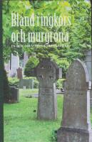 Bland ringkors och murgr&ouml;na : en bok om Visbys begravningsplatser