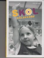 Skolh&auml;lsov&aring;rd : introduktion och praktisk v&auml;gledning