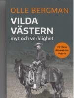 Vilda v&auml;stern : myt och verklighet