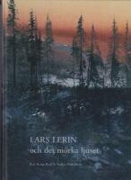 Lars Lerin och det m&ouml;rka ljuset
