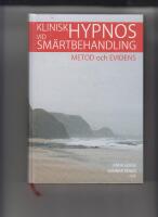 Klinisk hypnos vid sm&auml;rtbehandling : metod och evidens