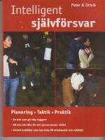 Intelligent sj&auml;lvf&ouml;rsvar : planering, taktik, praktik