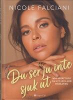 Du ser ju inte sjuk ut : en bok om att leva med reumatism