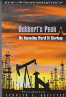 Hubbert's peak - the impending world oil shortage