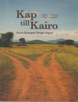 Kap till Kairo  - Anteckningar l&auml;ngs v&auml;gen
