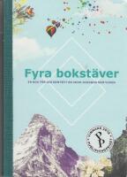 Fyra bokst&auml;ver : en bok f&ouml;r dig som f&aring;tt en adhd-diagnos som vuxen