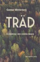 Tr&auml;d : en vandring i den svenska skogen