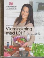 Viktminskning med LCHF s&aring; lyckas du!