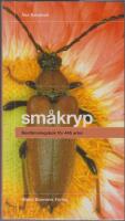 Sm&aring;kryp : Best&auml;mningsbok f&ouml;r 445 arter