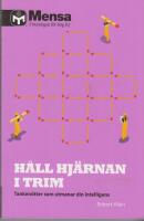 H&aring;ll hj&auml;rnan i trim : tanken&ouml;tter som utmanar din intelligens