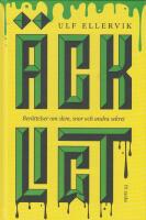 &Auml;ckligt : ber&auml;ttelser om slem, snor och andra sekret