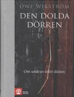 Den dolda d&ouml;rren : om undran inf&ouml;r d&ouml;den