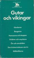 Gutar och vikingar : [g&aring;rdarna, borgarna ...]