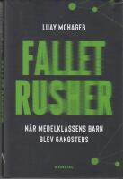 Fallet Rusher - n&auml;r medelklassens barn blev gangsters