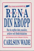 Rena din kropp - Hur du avgiftar leder, muskler, art&auml;rer och blodcirkulation