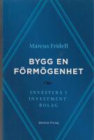 Bygg en f&ouml;rm&ouml;genhet : investera i investmentbolag