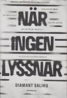 N&auml;r ingen lyssnar