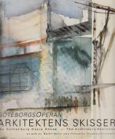 G&ouml;teborgsoperan  Arkitektens skisser