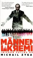 M&auml;nnen i Kreml : inifr&aring;n Putins hov