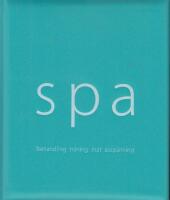 Spa : behandling, tr&auml;ning, mat, avsp&auml;nning