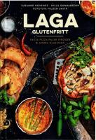 Laga glutenfritt : pasta, pizza, pajer, piroger & andra klassiker
