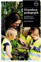 Utomhuspedagogik : utveckling och l&auml;rande i naturen