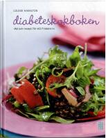Diabeteskokboken : r&aring;d och recept f&ouml;r ett friskare liv