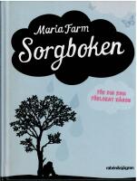 Sorgboken : f&ouml;r dig som f&ouml;rlorat n&aring;gon