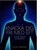 Knacka dig fri med EFT : en enkel metod f&ouml;r ett stressfritt liv
