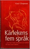 K&auml;rlekens fem spr&aring;k - och hur man uttrycker sin k&auml;rlek till den man &auml;lskar