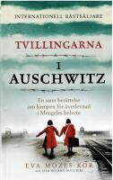 Tvillingarna i Auschwitz : den inspirerande och sanna historien om en liten flicka som &ouml;verlever fasorna i doktor Mengeles helvete