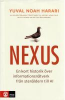 Nexus : en kort historik &ouml;ver informationsn&auml;tverk fr&aring;n sten&aring;ldern till AI
