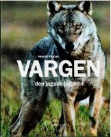 Vargen : den jagade j&auml;garen