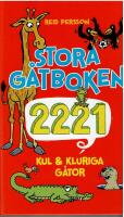 Stora g&aring;tboken : 2221 kul & kluriga g&aring;tor