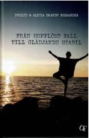Fr&aring;n hoppl&ouml;st fall till gl&auml;djande stabil