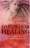 Omedelbar healing - uppt&auml;ck potentialen i Quantum entrainment