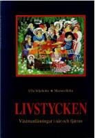 LIVSTYCKEN - V&auml;stmanl&auml;nningar i n&auml;r och fj&auml;rran