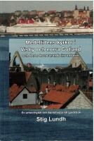 Medeltidens kyrkor i Visby och norra Gotland och deras kvarvarande inventarier : en arkeologisk och konsthistorisk guidebok