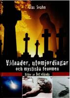 V&aring;lnader, utomjordingar och mystiska fenomen - bilder av det ok&auml;nda