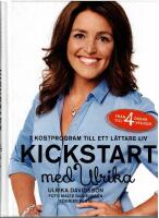Kickstart med Ulrika - 7 kostprogram till ett l&auml;ttare liv [fr&aring;n 4 dagar till 4 veckor]