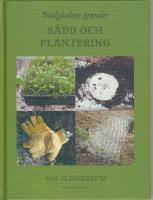 Tr&auml;dg&aring;rdens grunder : s&aring;dd och plantering