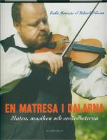 En matresa i Dalarna - Maten, musiken och sevärdheterna