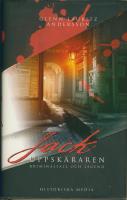 Jack Uppsk&auml;raren : kriminalfall och legend