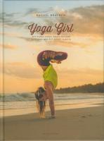 Yoga girl : att finna lycka, skapa balans och leva med ett &ouml;ppet hj&auml;rta