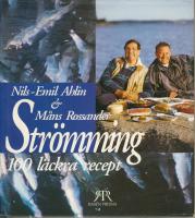 Str&ouml;mming : 100 l&auml;ckra recept